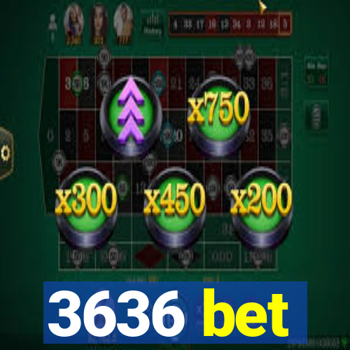 3636 bet